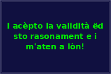 Accietto 'a validità 'e stu raggiunamento e m'aggio 'a sta'!