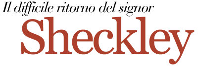 Il difficile ritorno del signor Sheckley